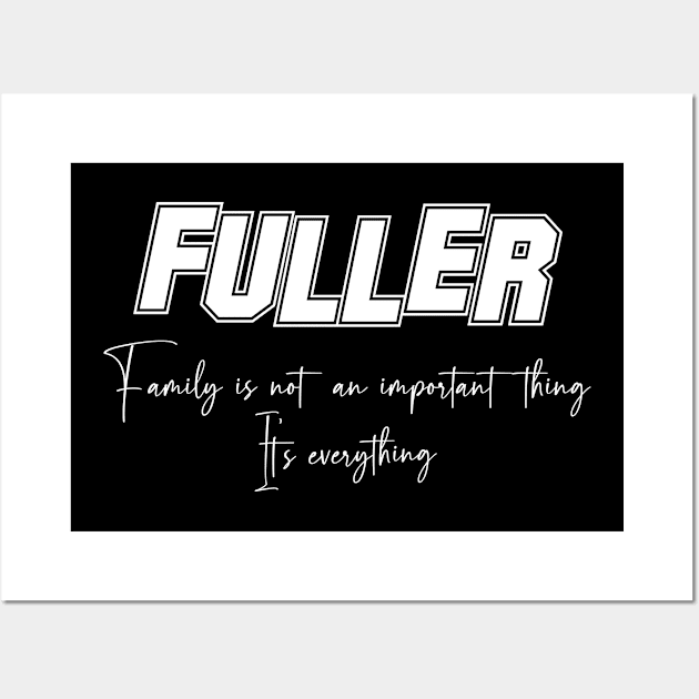 Fuller Second Name, Fuller Family Name, Fuller Middle Name Wall Art by Tanjania